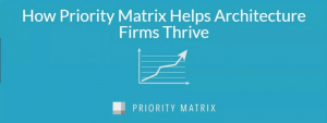 How priority matrix helps architecture firms thrive
